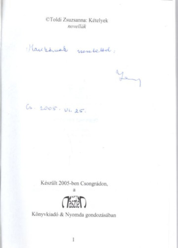 Toldi Zsuzsanna - K�telyek - dedik�lt