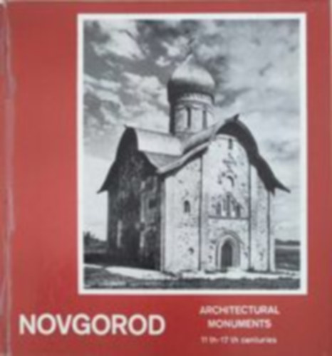 Novgorod - Architectural monuments 11th-17th centuries