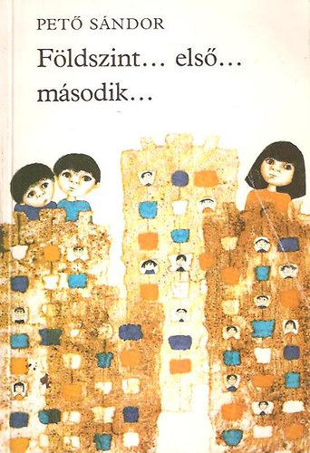 Pet� S�ndor - F�ldszint... els�... m�sodik...