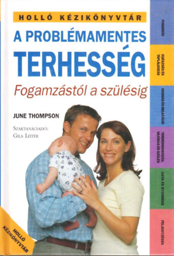 June Thompson - A problmamentes terhessg - Fogamzstl a szlsig