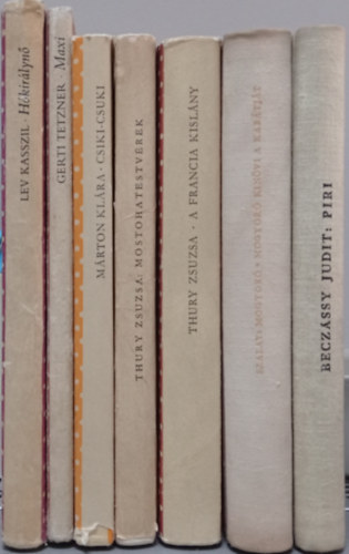 7 DB P�TTY�S K�NYV:KASSZIL:H�KIR�LYN�+TETZNER:MAXI+M�RTON:CSIKI-CSUKI+THURY: MOSTOHATESTV�REK+A FRANCIA KISL�NY+SZALAY:MOGYOR�-MOGYOR� KIN�VI A KAB�TJ�T+BECZ�SSY:PIRI