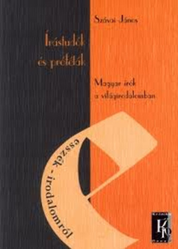 Sz�vai J�nos - �r�stud�k �s pr�f�t�k (Magyar �r�k a vil�girodalomban)