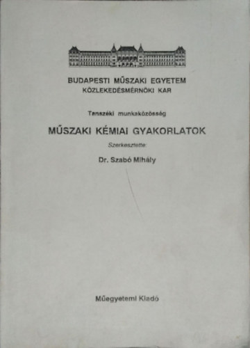 Dr. Szab� Mih�ly - M�szaki k�miai gyakorlatok