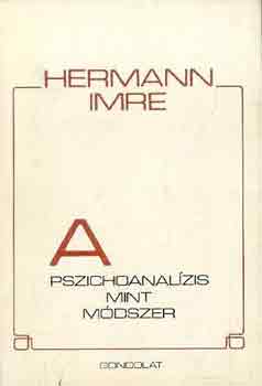 Hermann Imre - A pszichoanalízis mint módszer