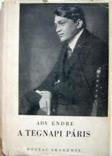 Ady Endre - A tegnapi P�rizs