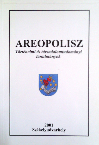 Areopolisz - T�rt�nelmi �s t�rsadalomtudom�nyi tanulm�nyok