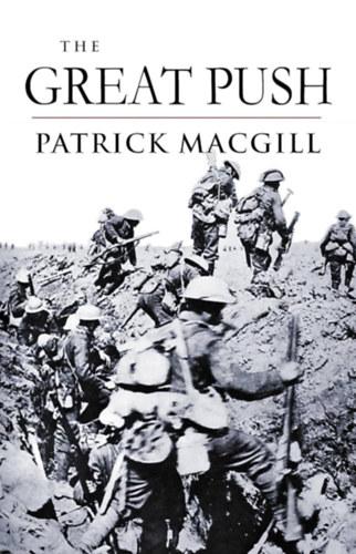 Patrick MacGill - The Great Push (Birlinn Limited)