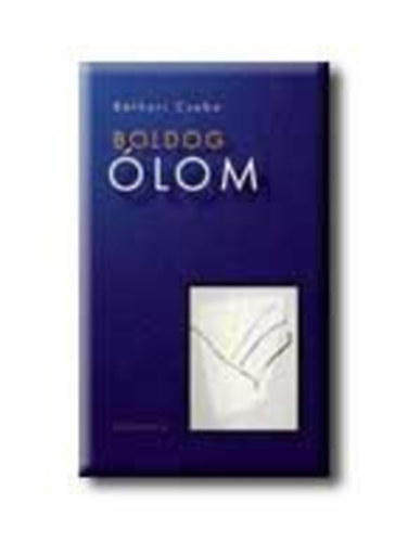 Báthori Csaba - Boldog ólom (Dedikált!)