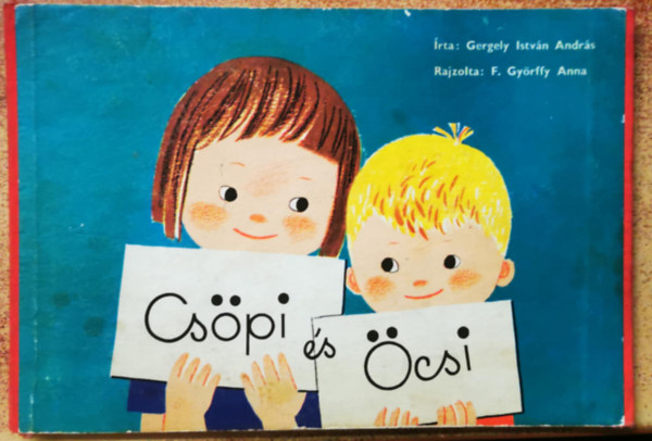 Gergely István András - Csöpi és Öcsi