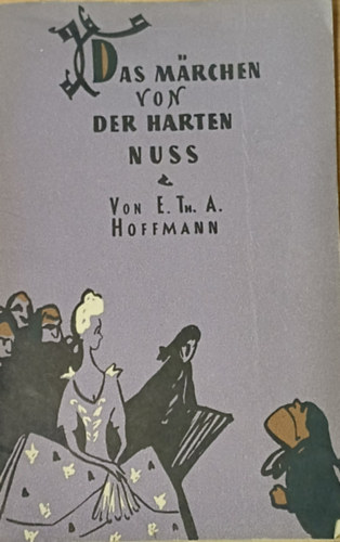E. T. A. Hoffmann - Das M�rchen von der harten Nuss