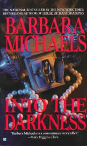 Barbara Michaels - Into the Darkness