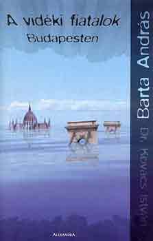 Barta Andr�s - A vid�ki fiatalok Budapesten