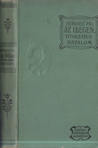 Paul Hervieu - Az idegen - Titokzatos hatalom