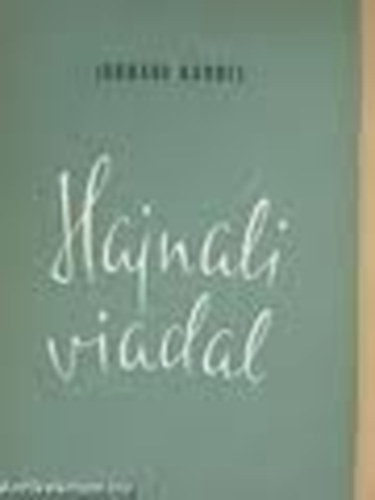 Jobbágy Károly - Hajnali viadal