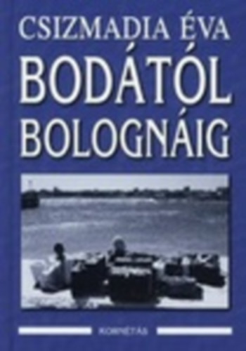 Csizmadia va - Bodtl Bolognig