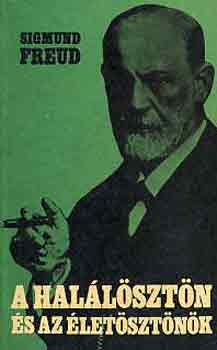 Sigmund Freud - A hallsztn s az letsztnk