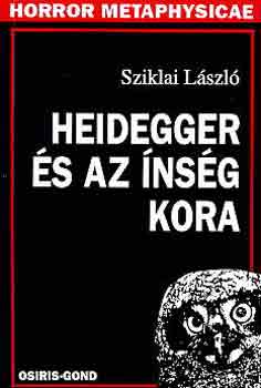 Sziklai Lszl - Heidegger s az nsg kora