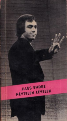 Ills Endre - Nvtelen levelek (Bertha Bulcsunak dediklt pldny)