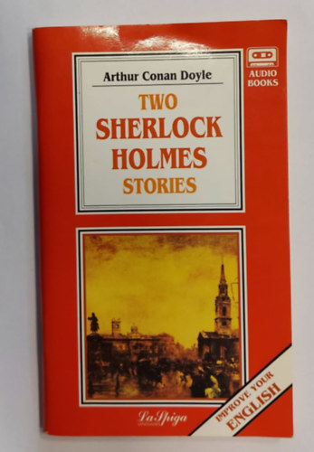 Arthur Conan Doyle - Two Sherlock Holmes Stories
