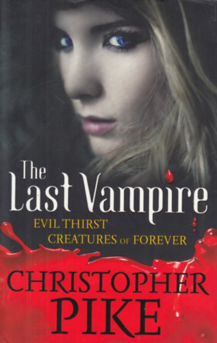 Christopher Pike - The Last Vampire: Evil Thirst & Creatures of Forever
