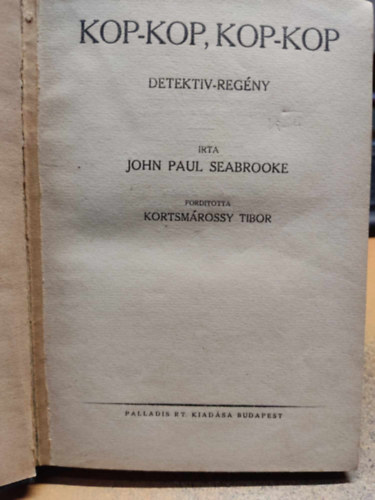 John Paul Seabrooke - Kop-kop, kop-kop (Detektív-regény)