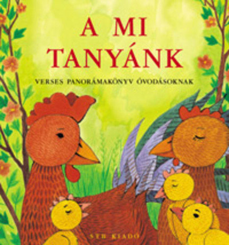 STB Könyvek Könyvkiadó Kft. - A mi tanyánk - Verses panorámakönyv óvodásoknak