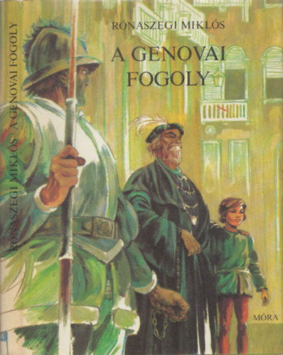 Rónaszegi Miklós - A genovai fogoly