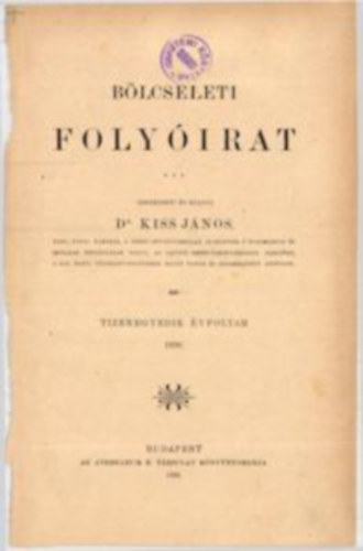 Dr. Kiss János - Bölcseleti folyóirat 1886. első évfolyam I-IV. füzet