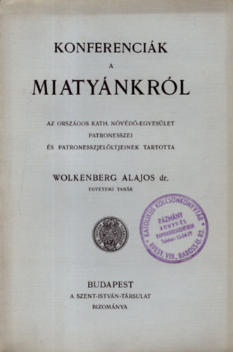 Dr. Wolkenberg Alajos - Konferencik a miatynkrl