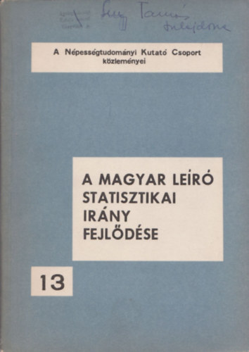 A magyar ler statisztikai irny fejldse (A Npessgtudomnyi Kutat Csoport Kzlemnyei 13.)