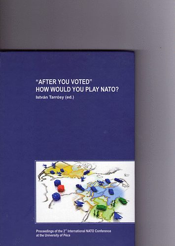 Istvn Tarrsy - "After you voted" How would you play NATO?