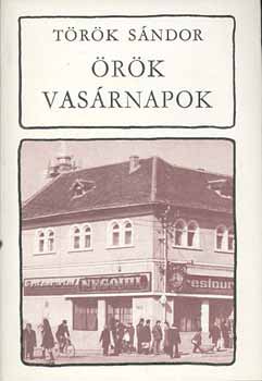T�r�k S�ndor - �r�k vas�rnapok