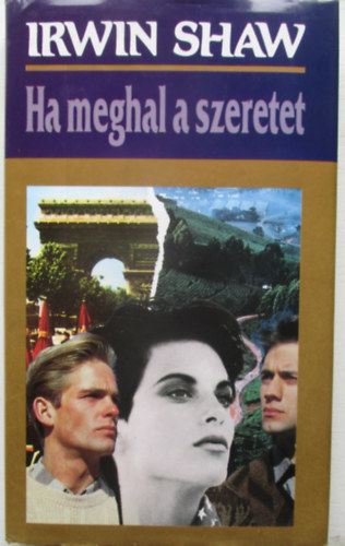 Irwin Shaw - Ha meghal a szeretet
