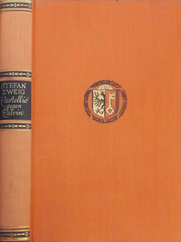 S. Zweig - Castellio gegen Calvin