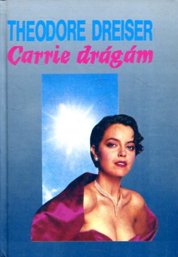 Theodore Dreiser - Carrie, drgm (Sister Carrie)