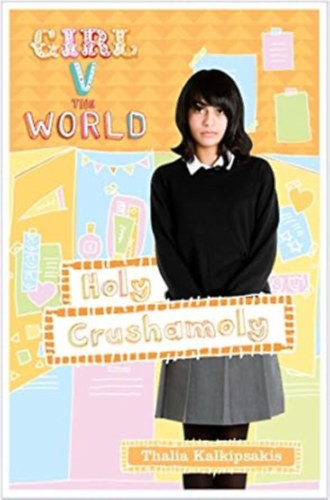 Thalia Kalkipsakis - Holy Crushamoly (Girl V The World)