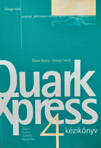 diane Burns - Sharyn Venit - Quark Xpress 4 kézikönyv