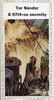 Tar Sándor - A 6714-es személy