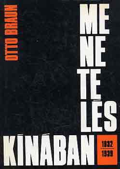 Otto Braun - Menetel�s K�n�ban 1932-1939