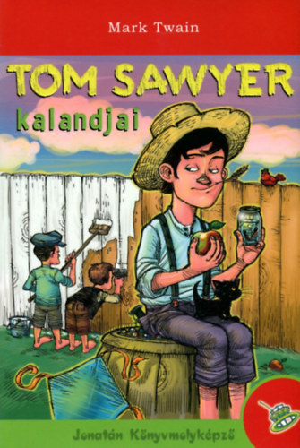 Mark Twain - Tom Sawyer kalandjai
