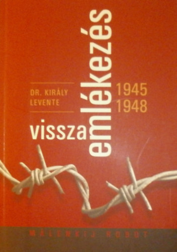 Dr. Kirly Levente - Visszaemlkezs1945-197-48