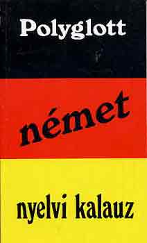 Maczky-Vry Mria - Polyglott nmet nyelvi kalauz