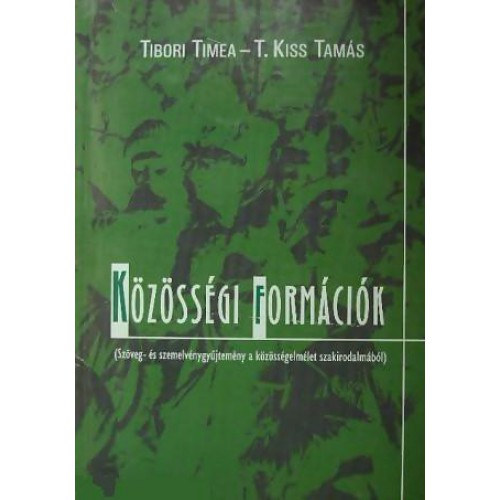 Tibori T�mea; T. Kiss Tam�s - K�z�ss�gi form�ci�k