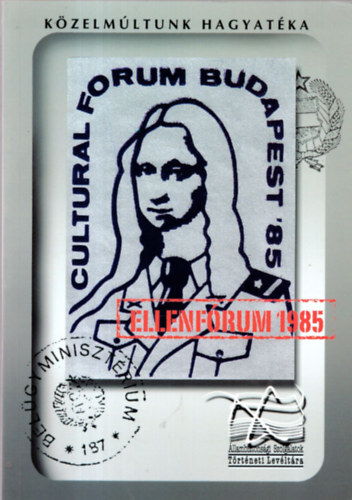 Müller Rolf (szerk.) - Európai Kulturális Fórum és ellenfórum Budapest, 1985