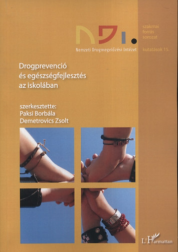 Paksi Borbla; Demetrovics Zsolt (szerk.) - Drogprevenci s egszsgfejleszts az iskolban