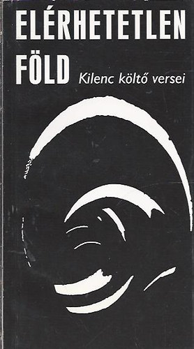 nincs megadva - El�rhetetlen f�ld (Kilenc k�lt� versei)