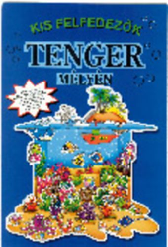 Tenger mlyn - Kis felfedezk