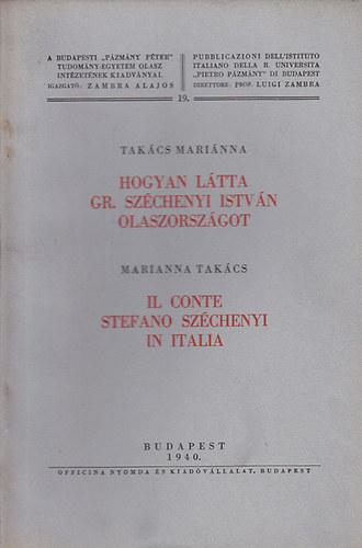 Takcs Marinna - Hogyan ltta gr. Szchenyi Istvn Olaszorszgot (Ktnyelv!)