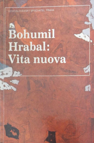 Bohumil Hrabal - Vita nouva (cseh nyelv)
