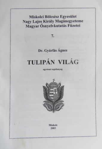 Dr Gyrfs gnes - Tulipn vilg (egyetemi segdanyag)